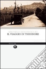 Il viaggio di Theodore libro