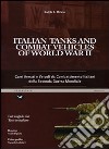 Italian tanks and combat vehicles of world war II-Carri armati e veicoli da combattimento italiani della Seconda guerra mondiale. Ediz. bilingue libro