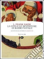 La vita e le avventure di Babbo Natale libro