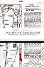 Una lunga strada da fare. New York/San Francisco. Primavera 1963 libro