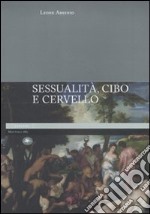 Sessualità, cibo e cervello