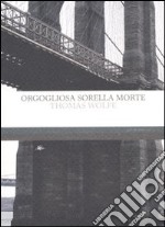 Orgogliosa sorella morte libro