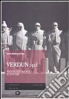 Verdun 1916. Il fuoco, il sangue, il dovere libro