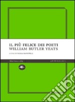 Il Più felice dei poeti libro