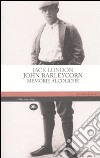 John Barleycorn. Memorie alcoliche libro