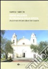 Edifici religiosi in provincia della Spezia. Un patrimonio di beni culturali da riscoprire. Ediz. illustrata libro