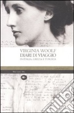 Diari di viaggio in Italia, Grecia e Turchia libro