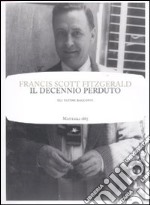 Il decennio perduto libro