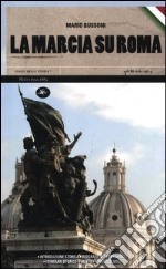 La marcia su Roma libro