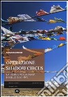 Operazione shadow circus. La resistenza armata in Tibet 1952-1972 libro di Bucciarelli Fabrizio