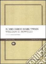 Il mio amico Mark Twain libro