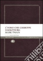 L'uomo che corruppe Hadleyburg libro