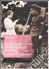 La Grande Guerra delle donne. Rose nella terra di nessuno libro