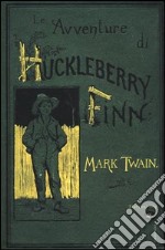 Le Avventure di Huckleberry Finn libro