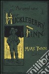 Le Avventure di Huckleberry Finn libro