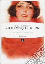 Addio, miss Julie Logan