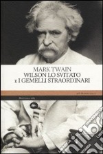 Wilson lo svitato e i gemelli straordinari libro