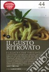 Il gusto ritrovato. I grandi chef per l'Emilia libro