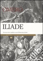 Iliade. Con note storico-mediche libro