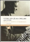 Vivere con 36.000 dollari all'anno libro di Fitzgerald Francis Scott; Mutti C. (cur.)