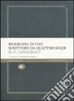 Biografia di uno scrittore da quattro soldi libro