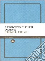 A proposito di filtri d'amore libro