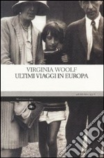 Ultimi viaggi in Europa libro