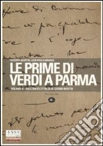 Le prime di Verdi a Parma. Vol. 2: Dall'Unità d'Italia ai giorni nostri libro