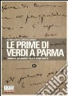 Le prime di Verdi a Parma. Vol. 2: Dall'Unità d'Italia ai giorni nostri libro