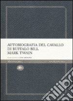 Autobiografia del cavallo di Buffalo Bill libro