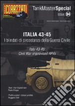 Italia 43-45. I blindati di circostanza della guerra civile. Tank master special. Ediz. italiana e inglese. Vol. 4