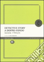 Detective story a doppio fondo libro