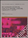 Reticoloistiocitosi, pseudolinfomi, linfomi, emopatie e cute. Il linguaggio della pelle. Vol. 5 libro