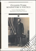 Giuseppe Verdi benefattore e politico
