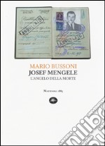 Joseph Mengele. L'angelo della morte libro