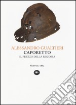 Caporetto. Il prezzo della riscossa libro