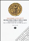 Roma sull'orlo del caos. Romani, visigoti e vandali nell'ultimo secolo dell'impero (376-476 d.C.) libro di Nuti Massimiliano