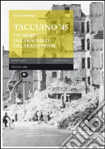 Taccuino '45. Un diario del tracollo del Terzo Reich libro