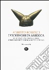 I vichinghi in America. Le mutazioni climatiche e l'espansione vichinga oltre oceano libro