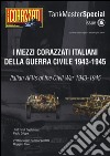 I mezzi corazzati italiani della guerra civile (1943-1945). Tank master special. Ediz. italiana e inglese. Vol. 5 libro di Crippa Paolo