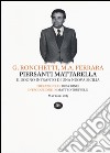 Piersanti Mattarella. Il sogno infranto di una nuova Sicilia libro di Ronchetti Gabriele Ferrara M. Angela