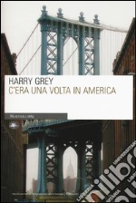 C'era una volta in America