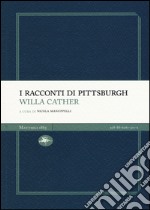 I racconti di Pittsburgh libro