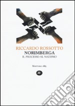 Norimberga. Il processo al nazismo libro