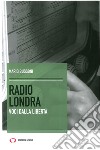 Radio Londra libro