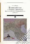 Risorgimento e Italia liberale. Figure e momenti fra Emilia, Romagna e Toscana libro