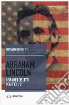Abraham Lincoln. I grandi delitti politici. Vol. 2 libro di Rossotto Riccardo