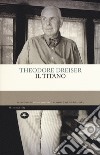 Il titano libro di Dreiser Theodore