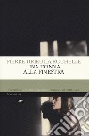 Una donna alla finestra libro