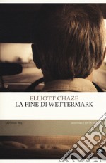 La fine di Wettermark libro